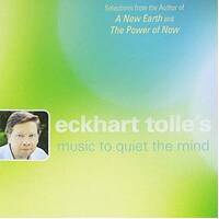 CD: Eckhart Tolle's Music to Quiet the Mind (1 CD)