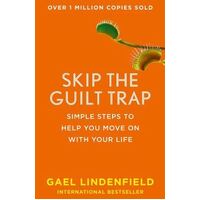 Skip the Guilt Trap: Simple Steps to Help You Move on with Your Life