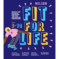 Nelson Fit For Life Health and Physical Education for the Australian Curriculum Levels 9 and 10 Student Book