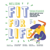 Nelson Fit For Life Health and Physical Education for the Australian Curriculum Levels 7 and 8 Workbook
