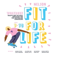 Nelson Fit For Life Health and Physical Education for the Australian Curriculum Levels 9 and 10 Workbook