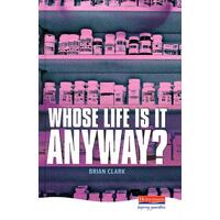 Whose Life is it Anyway?