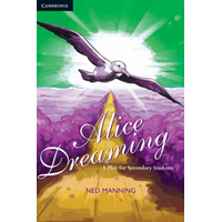 Alice Dreaming: A Play for Secondary Students