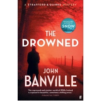 Drowned, The: A Strafford and Quirke Murder Mystery