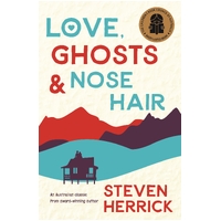 Love, Ghosts & Nose Hair