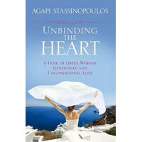 Unbinding the Heart: A Dose of Greek Wisdom, Generosity, and Unconditional Love