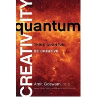 Quantum Creativity: Think Quantum, Be Creative