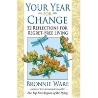 Your Year for Change: 52 Reflections for Regret-Free Living