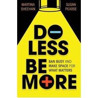 Do Less  Be More