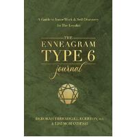 Enneagram Type 6 Journal, The: A Guide to Inner Work & Self-Discovery for The Loyalist