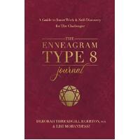 Enneagram Type 8 Journal, The: A Guide to Inner Work & Self-Discovery for The Challenger