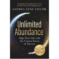 Unlimited Abundance: Align Your Life with the Unseen Forces of Success