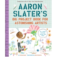 Aaron Slater's Big Project Book for Astonishing Artists