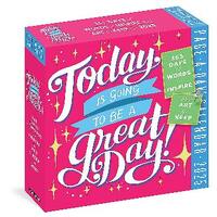 Today Is Going to Be a Great Day Page-A-Day Calendar 2025: 365 Days of Words to Inspire and Art to Keep