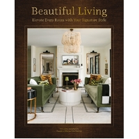 Beautiful Living: Elevate Every Room with Your Signature Style