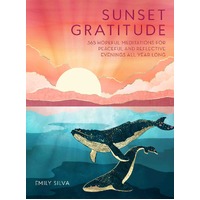 Sunset Gratitude: 365 Hopeful Meditations for Peaceful and Reflective Evenings All Year Long