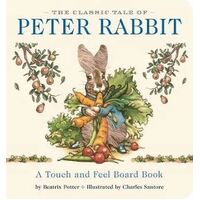 Classic Tale of Peter Rabbit Touch-and-Feel Board Book