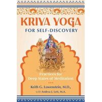 Kriya Yoga for Self-Discovery: Practices for Deep States of Meditation