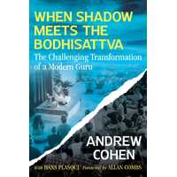 When Shadow Meets the Bodhisattva: The Challenging Transformation of a Modern Guru