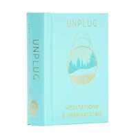 Unplug [Mini Book]: Meditations & Inspirations