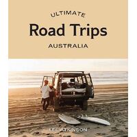 Ultimate Road Trips: Australia 