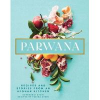 Parwana: Recipes and stories from an Afghan kitchen