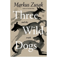 Three Wild Dogs and the Truth