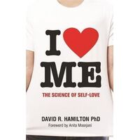 I Heart Me: The Science of Self-Love