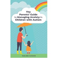 Parents' Guide to Managing Anxiety in Children with Autism