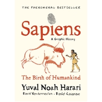 Sapiens A Graphic History, Volume 1: The Birth of Humankind