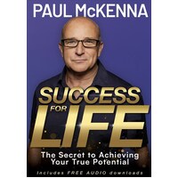 Success For Life: The Secret to Achieving Your True Potential