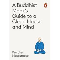 Monk's Guide to a Clean House and Mind, A