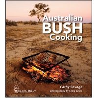 Australian Bush Cooking: Recipes for a Gourmet Outback Experience