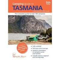 Camping Guide to Tasmania: The Complete Guide to Over 180 Campsites