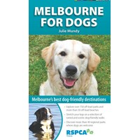 Melbourne for Dogs: Melbourne'S Best Dog-Friendly Destinations