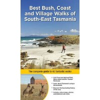 Best Bush, Coast and Village Walks of South East Tasmania