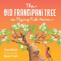 Old Frangipani Tree at Flying Fish Point, The