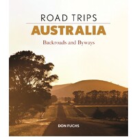 Road Trips Australia: Backroads and Byways