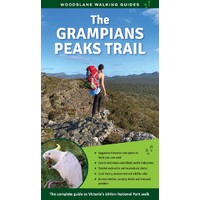 Grampians Peaks Trail, The: The Complete Guide to Victoria's 164km National Park Walk