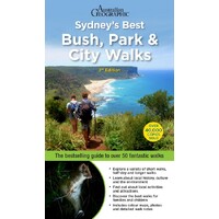 Sydney's Best Bush, Park & City Walks: The Bestselling Guide to Over 50 Fantastic Walks