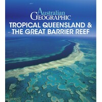 Australian Geographic Tropical QLD & the Great Barrier Reef