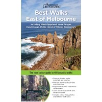 Best Walks East of Melbourne: Including West Gippsland, Yarra Ranges, Dandenongs, Phillip Island, and Wilsons Promontory