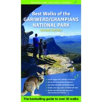 Best Walks of the Gariwerd Grampians National Park: The Bestselling Guide to Over 30 Walks