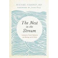 Nest in the Stream: Lessons from Nature on Being with Pain