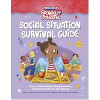 Social Situation Survival Guide: How to Meet People, Manage Anxiety, and Feel Confident in Any Setting