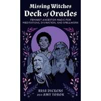 Missing Witches Deck of Oracles, The: Feminist Ancestor Magic for Meditations, Divination, and Spellwork