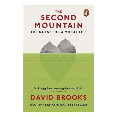 Second Mountain, The: The Quest for a Moral Life