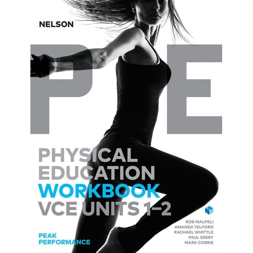 Nelson Physical Education VCE Units 1 & 2 Peak Performance Workbook