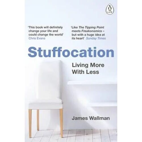 Stuffocation: Living More with Less