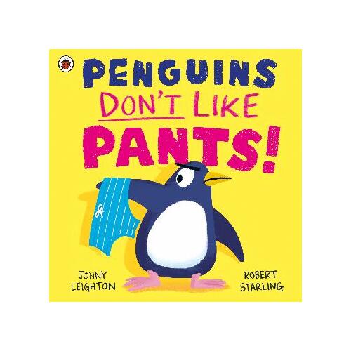 Penguins Don't Like Pants!